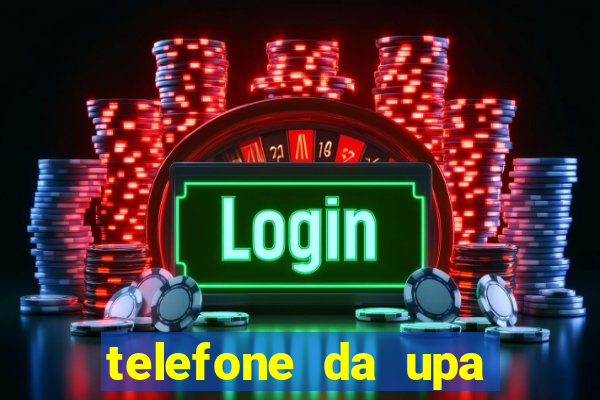 telefone da upa roberto santos